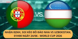 Nhận Định, Soi Kèo Bồ Đào Nha vs Uzbekistan