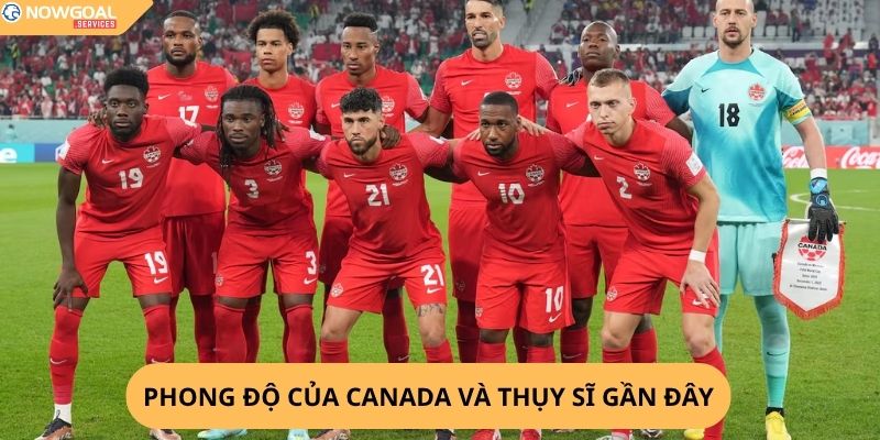 Nhận định, soi kèo Canada vs Thụy Sĩ