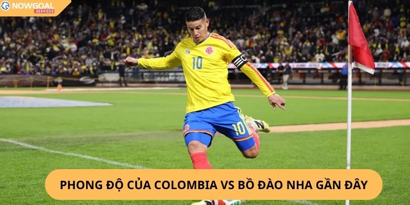 Nhận Định, Soi Kèo Colombia vs Bồ Đào Nha