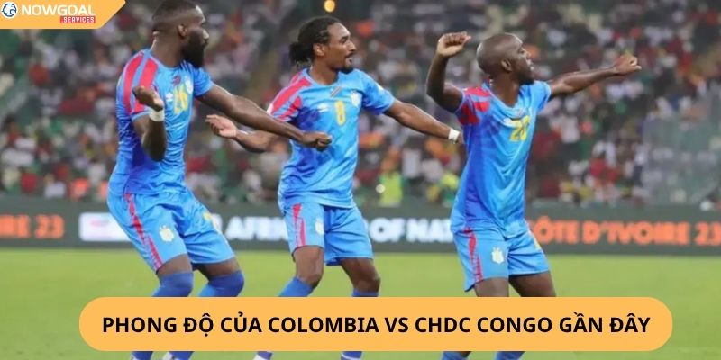 Nhận Định, Soi Kèo Colombia vs CHDC Congo