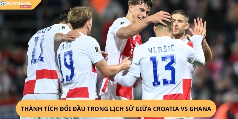 Nhận Định, Soi Kèo Croatia vs Ghana