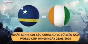 Nhận định, soi kèo Curaçao vs Bờ Biển Ngà