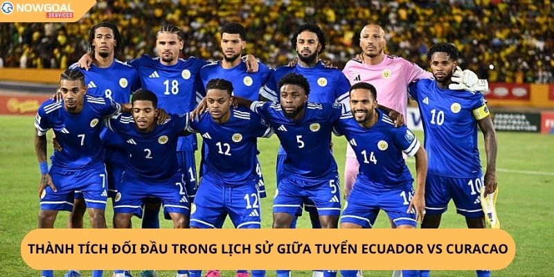 Nhận Định, Soi Kèo Ecuador vs Curaçao