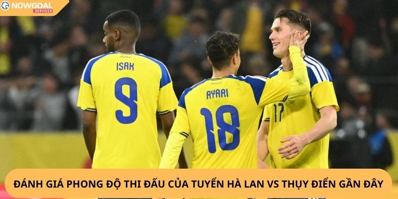 Nhận Định, Soi Kèo Hà Lan vs Thụy Điển