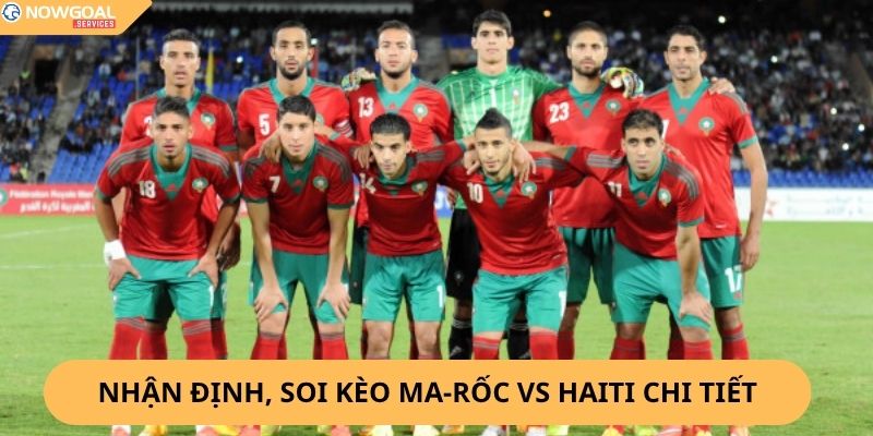 Nhận Định, Soi Kèo Ma-rốc vs Haiti,
