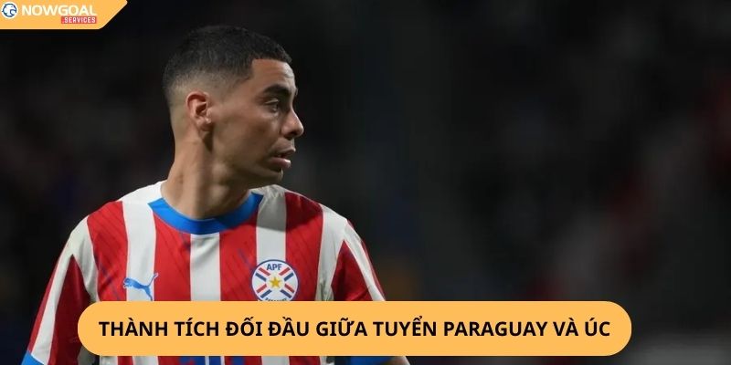 Nhận Định, Soi Kèo Paraguay vs Úc